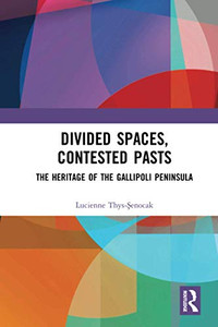 Divided Spaces, Contested Pasts