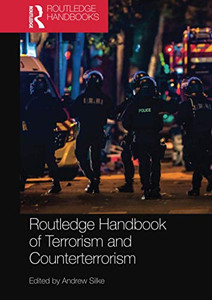 Routledge Handbook of Terrorism and Counterterrorism Routledge Handbook of Terrorism and Counterterrorism
