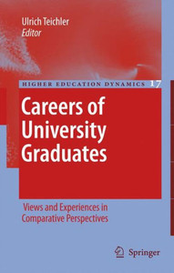 Careers of University Graduates: Views and Experiences in Comparative Perspectives