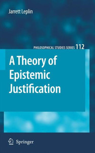 A Theory of Epistemic Justification