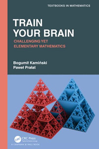 Train Your Brain (Textbooks in Mathematics) - Paperback