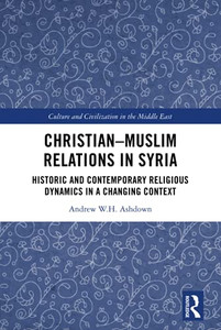 ChristianMuslim Relations in Syria (Culture and Civilization in the Middle East) ChristianMuslim Relations in Syria (Culture and Civilization in the Middle East)