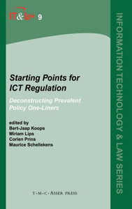 Starting Points for ICT Regulation: Volume 9: Deconstructing Prevalent Policy One-Liners