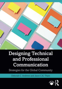 Designing Technical and Professional Communication Designing Technical and Professional Communication
