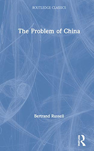 The Problem of China (Routledge Classics) The Problem of China (Routledge Classics)