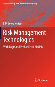 Risk Management Technologies: With Logic and Probabilistic Models