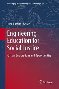 Engineering Education for Social Justice: Critical Explorations and Opportunities
