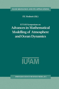 Iutam Symposium on Advances in Mathematical Modelling of Atmosphere and Ocean Dynamics: Proceedings of the Iutam Symposium Held in Limerick, Ireland,