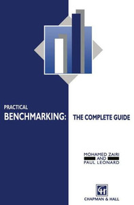 Practical Benchmarking: The Complete Guide: A Complete Guide
