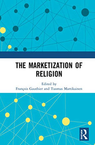 The Marketization of Religion The Marketization of Religion