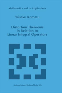 Distortion Theorems in Relation to Linear Integral Operators