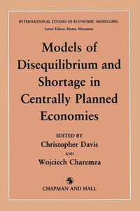 Models of Disequilibrium and Shortage in Centrally Planned Economies