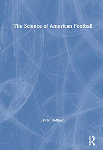 The Science of American Football - Hardcover