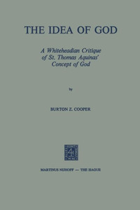 The Idea of God: A Whiteheadian Critique of St. Thomas Aquinas' Concept of God