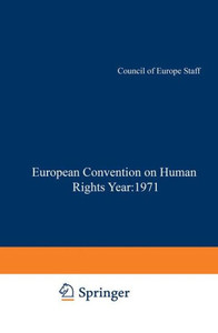 Yearbook of the European Convention on Human Rights / Annuaire Dela Convention Europeenne Des Droits de l'Homme: The European Commission and European