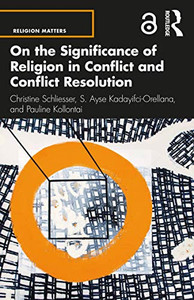 On the Significance of Religion in Conflict and Conflict Resolution (Religion Matters) - Paperback On the Significance of Religion in Conflict and Conflict Resolution (Religion Matters) - Paperback