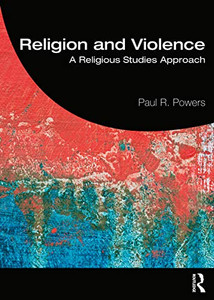 Religion and Violence Religion and Violence