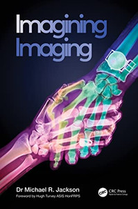 Imagining Imaging - Hardcover Imagining Imaging - Hardcover