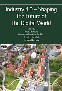 Industry 4.0 Shaping The Future of The Digital World: Proceedings of the 2nd International Conference on Sustainable Smart Manufacturing (S2M 2019), 911 April 2019, Manchester, UK Industry 4.0 Shaping The Future of The Digital World: Proceedings of the 2nd International Conference on Sustainable Smart Manufacturing (S2M 2019), 911 April 2019, Manchester, UK