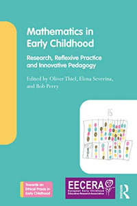 Mathematics in Early Childhood (Towards an Ethical Praxis in Early Childhood) Mathematics in Early Childhood (Towards an Ethical Praxis in Early Childhood)