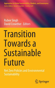 Transition Towards a Sustainable Future: Net Zero Policies and Environmental Sustainability