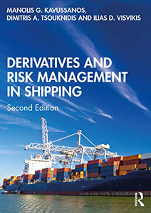 Freight Derivatives and Risk Management in Shipping (Routledge Maritime Masters)