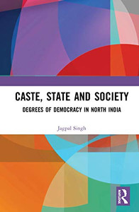 Caste, State and Society Caste, State and Society
