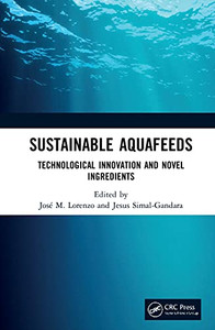 Sustainable Aquafeeds: Technological Innovation and Novel Ingredients Sustainable Aquafeeds: Technological Innovation and Novel Ingredients