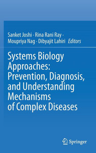 Systems Biology Approaches: Prevention, Diagnosis, and Understanding Mechanisms of Complex Diseases