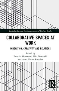 Collaborative Spaces at Work (Routledge Advances in Management and Business Studies) Collaborative Spaces at Work (Routledge Advances in Management and Business Studies)