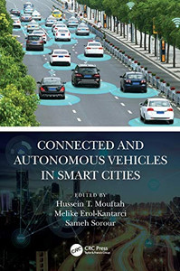 Connected and Autonomous Vehicles in Smart Cities Connected and Autonomous Vehicles in Smart Cities