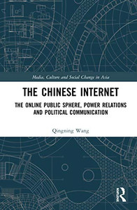 The Chinese Internet (Media, Culture and Social Change in Asia)