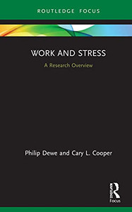 Work and Stress: A Research Overview (State of the Art in Business Research)