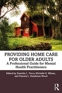 Providing Home Care for Older Adults - Paperback Providing Home Care for Older Adults - Paperback