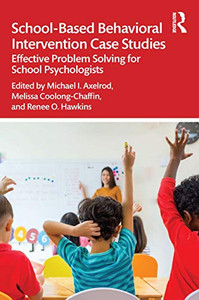School-Based Behavioral Intervention Case Studies School-Based Behavioral Intervention Case Studies