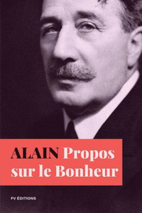 Propos sur le Bonheur: Format pour une lecture confortable Large Print