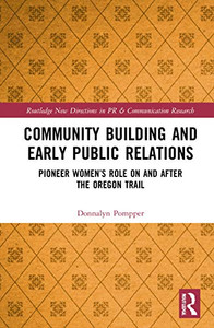 Community Building and Early Public Relations (Routledge New Directions in PR & Communication Research)