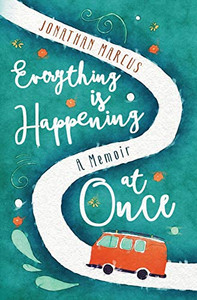 Everything is Happening at Once: A Memoir Everything is Happening at Once: A Memoir