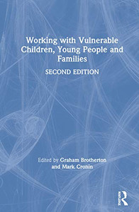 Working with Vulnerable Children, Young People and Families - Hardcover Working with Vulnerable Children, Young People and Families - Hardcover