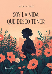 Soy la vida que deseo tener