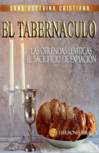El TabernÃ¡culo: Las Ofrendas LevÃ­ticas, el Sacrificio de ExpiaciÃ³n