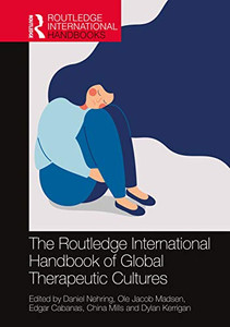 The Routledge International Handbook of Global Therapeutic Cultures (Routledge International Handbooks) The Routledge International Handbook of Global Therapeutic Cultures (Routledge International Handbooks)