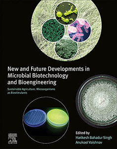 New and Future Developments in Microbial Biotechnology and Bioengineering: Sustainable Agriculture: Microorganisms as Biostimulants