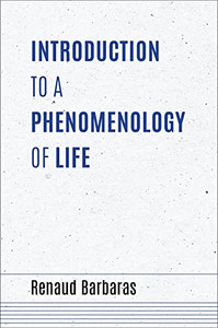 Introduction to a Phenomenology of Life (Studies in Continental Thought) - Paperback