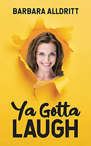 Ya Gotta Laugh - Paperback Ya Gotta Laugh - Paperback