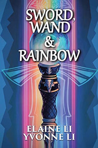 Sword, Wand & Rainbow - Paperback Sword, Wand & Rainbow - Paperback