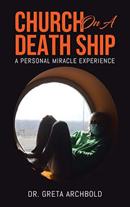 Church on a Death Ship: A Personal Miracle Experience - Paperback Church on a Death Ship: A Personal Miracle Experience - Paperback