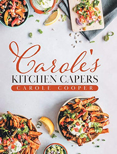 Carole's Kitchen Capers - Hardcover