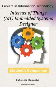 ""Careers in Information Technology: IoT Embedded Systems Designer""