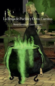 La Bruja del Pueblo y Otros Cuentos